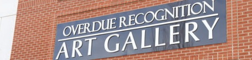 Overdue Recognition Art Gallery