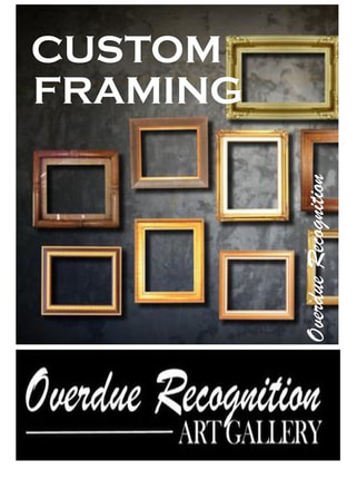 Overdue Recognition Art Gallery Custom Framing